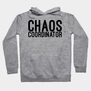 Chaos Coordinator Hoodie